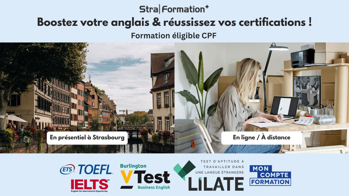 Bannière StraFormation+ : cours d’anglais et préparation aux certifications TOEIC, TOEFL, Cambridge et IELTS à Strasbourg ou en ligne, formation éligible CPF