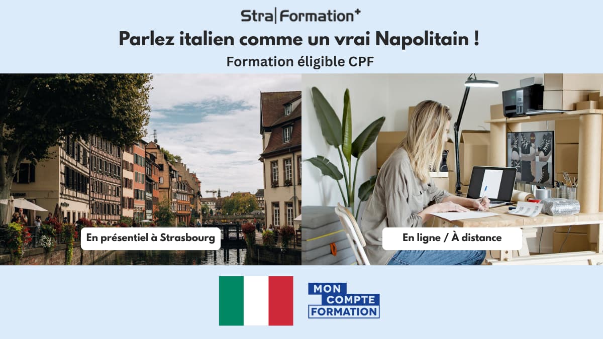 Bannière StraFormation+ : cours d’italien en présentiel à Strasbourg ou en ligne, formation éligible CPF, “Parlez italien comme un vrai Napolitain”